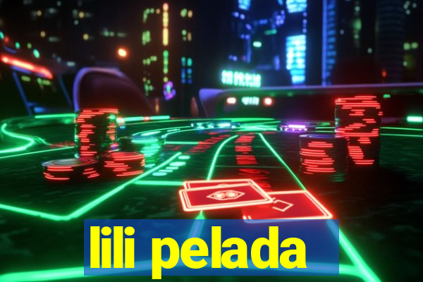 lili pelada